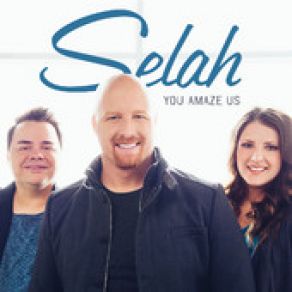 Download track You Amaze Us Selah