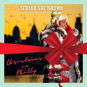 Download track Christmas In Philly Serena Sol Brown