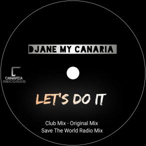 Download track Let's Do It (Extended Mix) Djane My Canaria