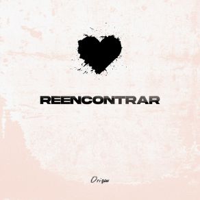 Download track Reencontrar ORIGONNick White, Domi Martinez, Tecio