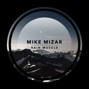 Download track Rain Muscle Mike Mizar