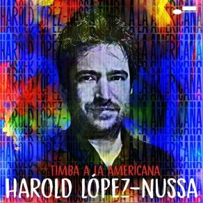 Download track 07. Tumba La Timba Harold Lopez Nussa