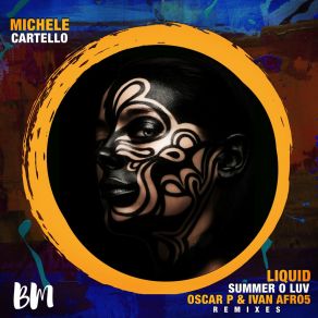 Download track Liquid Summer O Luv (Oscar P & Ivan Afro5 Re-Touch) Michele CartelloOscar P, Ivan Afro5