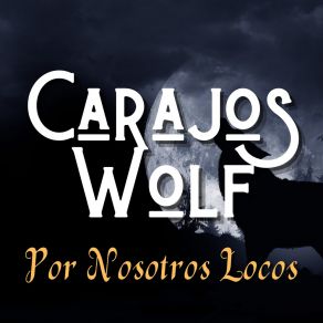 Download track Juntos Ala Orilla Carajos Wolf