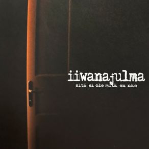 Download track Sitä Ei Ole Iiwanajulma