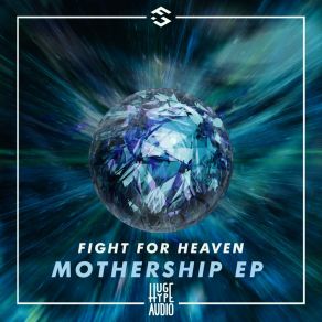 Download track Mothership (Original Mix) Fight For Heaven