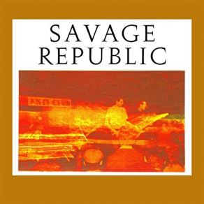 Download track Snakedance (Live) Savage Republic