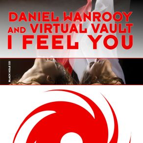 Download track I Feel You (Mell Tierra Remix) Virtual Vault, Daniel WanrooyMell Tierra