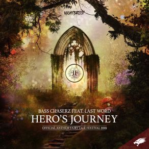 Download track Heros Journey (Official Anthem Fairytale Festival 2019) (Extended Mix) The Last Word, Bass Chaserz