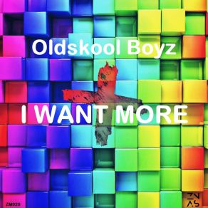 Download track I Want More Oldskool Boyz