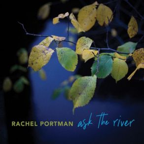 Download track Ask The River Rachel Portman