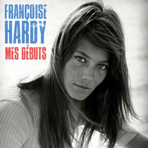 Download track La Fille Avec Toi (Remastered) Françoise Hardy