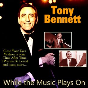 Download track While The Music Plays On Tony Bennett