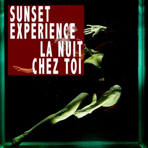 Download track La Nuit Chez Toi (Y-Apology Mix) Sunset Experience