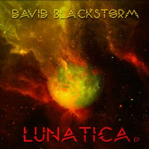 Download track Lunatica (Original Mix) David Blackstorm