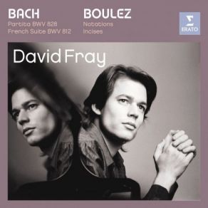 Download track French Suite No. 1 In D Minor, BWV 812- Sarabande David Fray