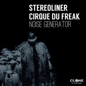 Download track Noise Generator (Club Mix) Cirque Du Freak