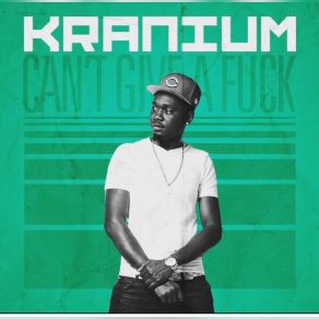 Download track Can't Give A Fuck Kranium