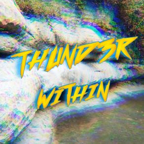 Download track Within (Extended Mix) Thund3r