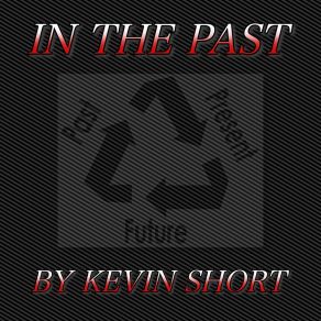 Download track When The Time Comes Kevin Short