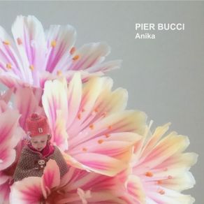 Download track One Month Last Month Pier Bucci