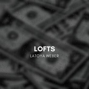 Download track Lofts Latoya Weber