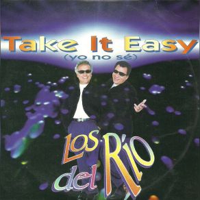 Download track Take It Easy (Yo No Se) (Xtudio Remixes) Los Del Río