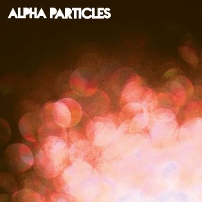 Download track Silent Words Alpha Particles