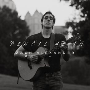 Download track Pencil Me In Zach Alexander