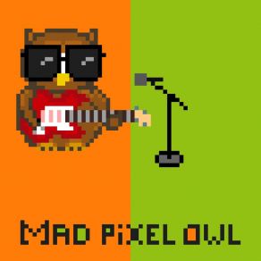 Download track Bad Mood, Bad Time Mad Pixel Owl