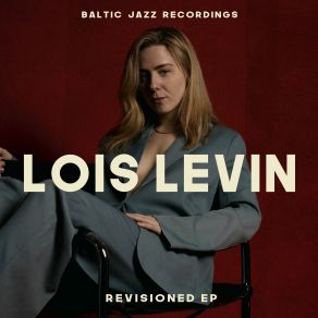 Download track LaLa (I Don't Wanna Talk About It) Lois Levin, Baltic Jazz Recordings