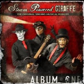 Download track I Am Not Alone Steam Powered Giraffe