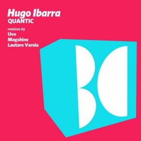 Download track Quantic (Lautaro Varela Remix) Hugo Ibarra