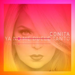 Download track Ya No Me Duele Tanto Ednita Nazario