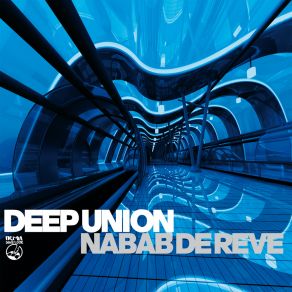 Download track Nabab De Reve Deep Union