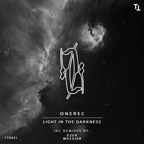 Download track Light In The Darkness (Original Mix) OneRec