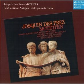 Download track 01 - Motet For 6 Voices- Benedicta Es Coelorum Regina Josquin Des Prés