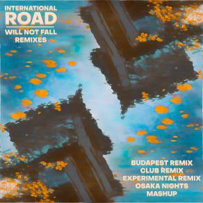 Download track Will Not Fall (Osaka Nights Mashup) International Road