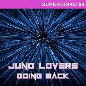 Download track Going Back (Radio Edit) Juno Lovers