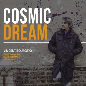 Download track Cosmic Dream For Blue Shoes Vincent Bourgeyx