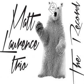 Download track The Runaway Matt Laurence Trio