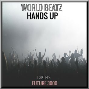 Download track Hands Up (Club Mix) World Beatz