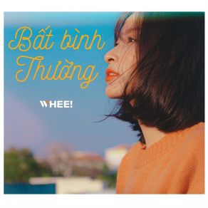 Download track Bất Bình Thường Whee