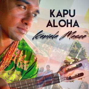 Download track Kapu Aloha Kaniala Masoe