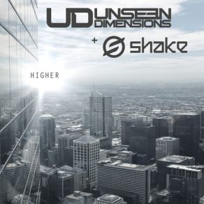 Download track Higher Shake, Unseen Dimensions