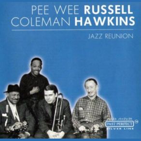 Download track If I Could Be With You One Hour Coleman Hawkins, Pee Wee Russell