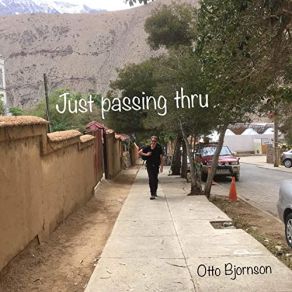 Download track Just Passing Thru Otto Bjornson