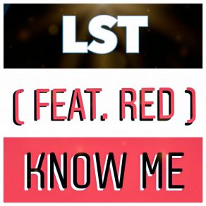 Download track Know Me (Radio Edit) LstRed