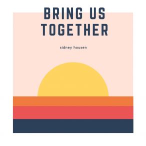 Download track Bring Us Together (Radio Edit) Sidney Housen