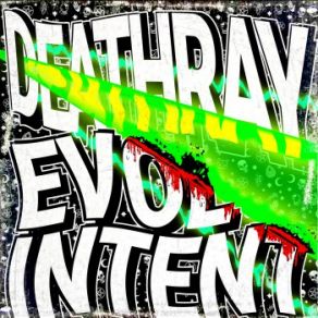 Download track Deathray Evol Intent